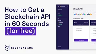 How to Get a Blockchain API in 60 Seconds || Blockdaemon Ubiquity API