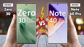 Infinix Zero 30 Vs Infinix Note 40 Pro - Full Comparison 🔥 Which one is best?