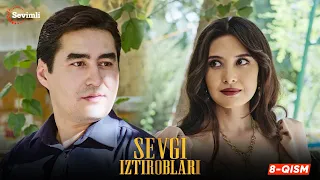 Sevgi iztiroblari 8-qism (milliy serial) | Севги изтироблари 8 қисм (миллий сериал)