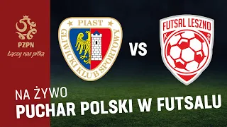 FUTSAL: PIAST FUTSAL GLIWICE - GI MALEPSZY ARTH SOFT LESZNO (NA ŻYWO)