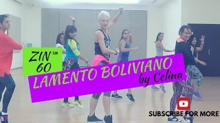 Zumba® LAMENTO BOLIVIANO (cover ZIN 60) by Celina