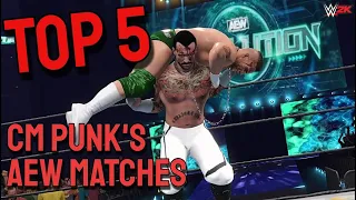 WWE 2K: CM Punk TOP 5 Best matches from his AEW run (2021 - 2023)