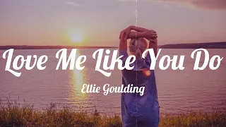 Ellie Goulding - Love Me Like You Do (Lyrics)