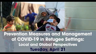 Prevention Measures and Management of COVID-19 in Refugee Settings: Global and Local Perspectives