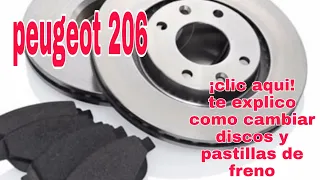 COMO CAMBIAR DISCOS Y PASTILLAS DELANTERAS DE PEUGEOT 206