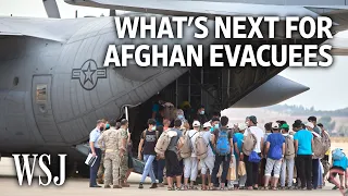 Afghan Evacuees Flee Kabul in Droves: What’s Next for Them | WSJ