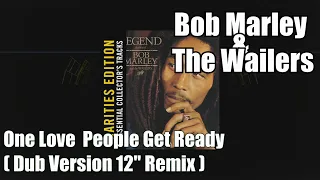 Bob Marley & The Wailers - One Love  People Get Ready (Dub Version 12" Remix)