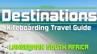 Kiteboarding Travel Guide: Langebaan South Africa - Destinations EP 17