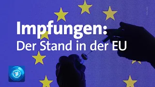 Impfkampagnen in Europa: So sieht es in den EU-Ländern aus