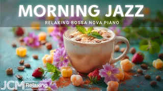 Sweet Morning Jazz ☕ Upbeat your mood with Smooth Coffee Jazz Music & Bossa Nova Piano