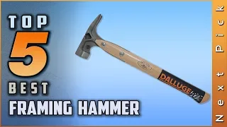 Top 5 Best Framing Hammer Review in 2024