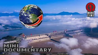 The World's Largest Dam That Slows Earth's Rotation