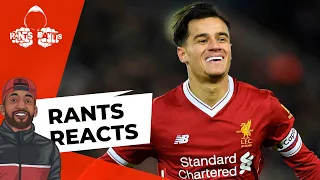 Philippe Coutinho | RANTS REACTS