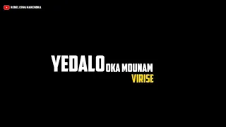 yedalo oka mounam Song lyrics whatsapp status | Rebel 👑 King Narendra |