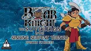 The Boar Knight Chapter 14   The Sovereign in the Sinking Serpent Trench