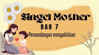 Singel Mother | Novel terbaru | Novel Romansa | Wanita tangguh | Pisces girl