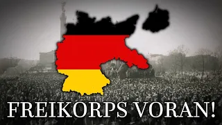 "Freikorps Voran!" - German Post World War 1 Song