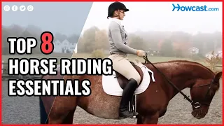 Top 8 Horse Riding Essentials