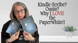 Why I Love My New Kindle Paperwhite / Kindle Scribe vs Oasis vs Paperwhite: Which is Best?