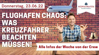 Alex' Cruise Alert | 23.06.22 | Flughafen Chaos: Was Kreuzfahrer beachten müssen!