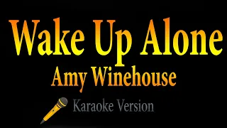 Amy Winehouse - Wake Up Alone (Karaoke)