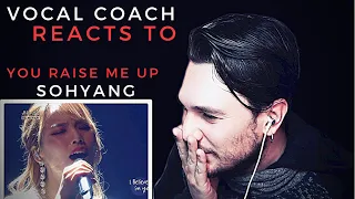 VOCAL COACH reacts and breaks down SOHYANG - You raise me up (I GOT LOST!) with SUBS!