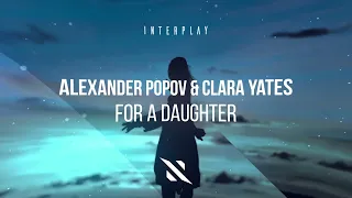 Alexander Popov & Clara Yates - For A Daughter