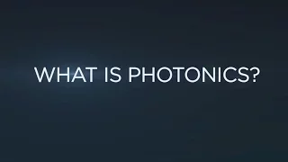 What is photonics? And why should you care?