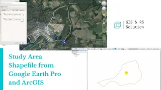 Creating Study Area Shapefile from Google Earth and ArcGIS