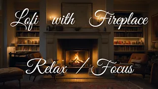 🔥 lofi Chill Beats [Escaping the Hard Day Relax/Focus🔥 #lofi #fireplace #chill