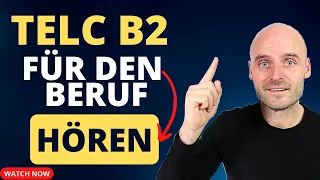 Deutsch für den Beruf: Intensivtraining für "Hören" der TELC B2 Prüfung!