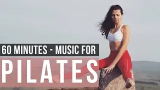 Pilates Music Mix 2020. 60 minutes of Music for Pilates! Songs Of Eden.