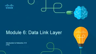 CCNAv7 (ITN) Module 6 -Datalink Layer | Introduction to Networks | Cisco