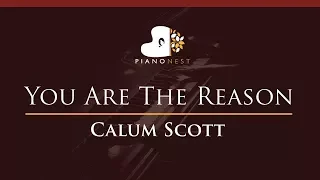 Calum Scott - You Are The Reason - HIGHER Key (Piano Karaoke / Sing Along)