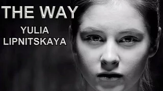 Yulia Lipnitskaya || The Way