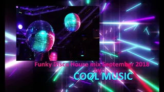 Funky Disco House mix September 2018