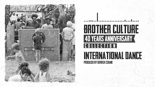 Brother Culture & Derrick Sound - International Dance (40 Years Anniversary Collection)