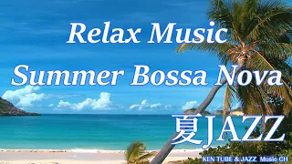 Relaxing Music Mix #14 / Summer Bossa Nova / Summer BGM / Relax / Work / Study / Sound of Waves