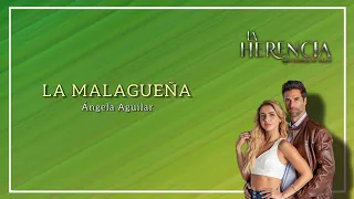 La Malagueña - Ángela Aguilar | Letra | La Herencia