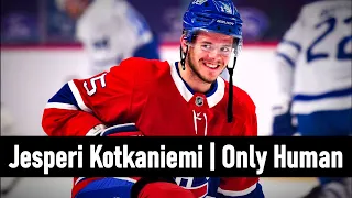 Jesperi Kotkaniemi | Only Human