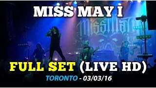 Miss May I - FULL SET (Toronto - 03/03/16) LIVE HD