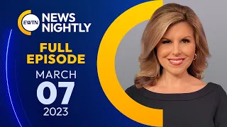 EWTN News Nightly | Tuesday, March 7, 2023