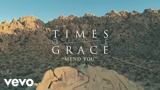 Times of Grace - Mend You (Official Music Video)