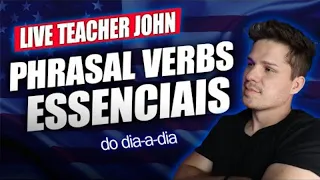 PHRASAL VERBS ESSENCIAIS NO VOCABULÁRIO DO DIA A DIA