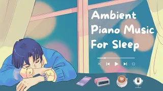 Dreamy Ambient Space Piano | Relaxing Music for Deep Sleep, Meditation & Tranquility