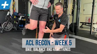 ACL Reconstruction - Week 5: Bike, Balance and Hamstrings | Tim Keeley | Physio REHAB
