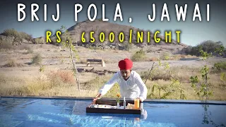 India's Most Luxurious Resort E13 | Brij Pola - Jawai, Rajasthan | 65000 Rs / Night | Travel Vlog