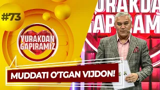 Yurakdan Gapiramiz 73-son MUDDATI O'TGAN VIJDON! (11.11.2022)