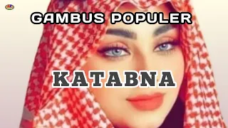 LAGU GAMBUS ARAB IRAMA PADANG PASIR KATABNA TERLARIS LIRIK