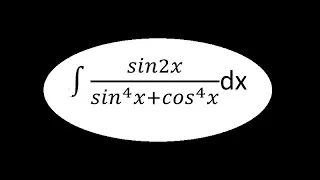 Integrate Sin2x/sin^4x+cos^4x